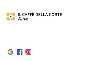 Il caffé della corte Bistrot - Advertising